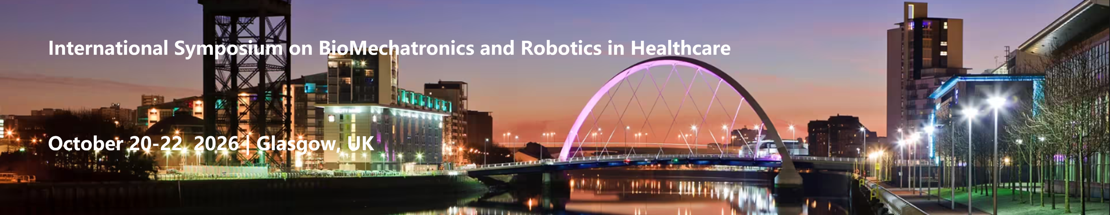The 2nd International Symposium on Bio-Mechatronics and Robotics in Healthcare